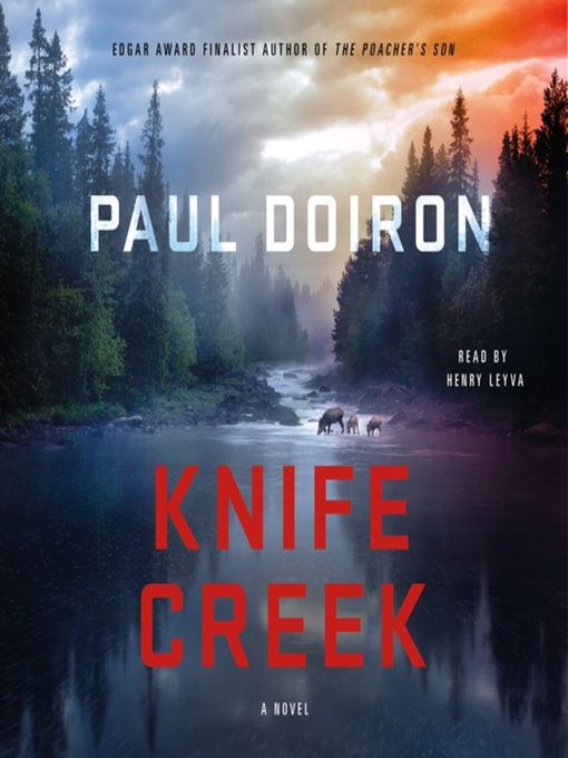 Title details for Knife Creek by Paul Doiron - Available